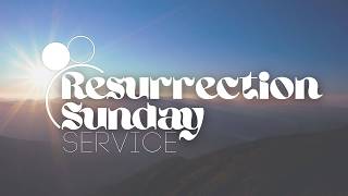 Resurrection Sunday // April 5, 2026