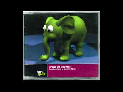 Mr. Quik — Mr. Quik ‎- Umpla The Elephant (Quench Mix) - Groove Nation - 1999 [HD]