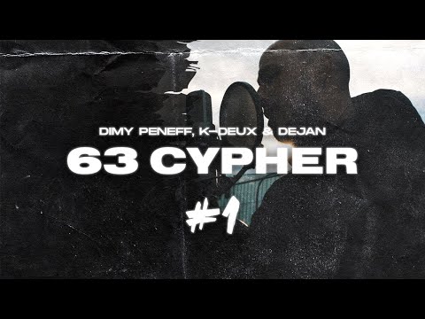 63 CYPHER #1 - Dimy Peneff, K-Deux & Dejan (prod. by Dimy Peneff)