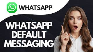 How to Make WhatsApp Default Messaging App on iPhone