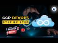 GCP DevOps Tutorial for Beginners || Complete Step-by-Step Guide with Real-Time Projects