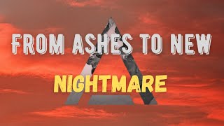 Nightmare  From Ashes To New  S