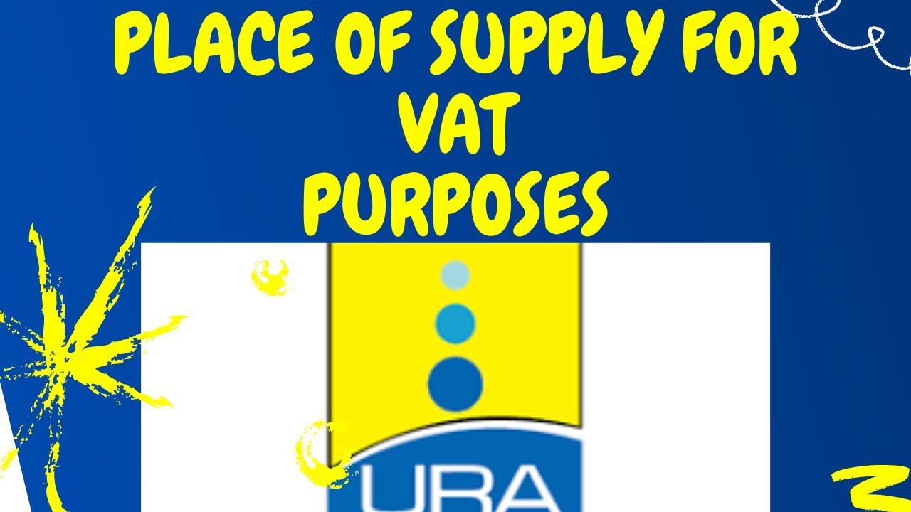 Place of Supply For VAT Purposes Explained YouTube
