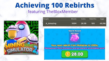 I hit 100 Rebirths in Mining Simulator 2!