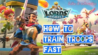 How to train troops fast in Lords Mobile