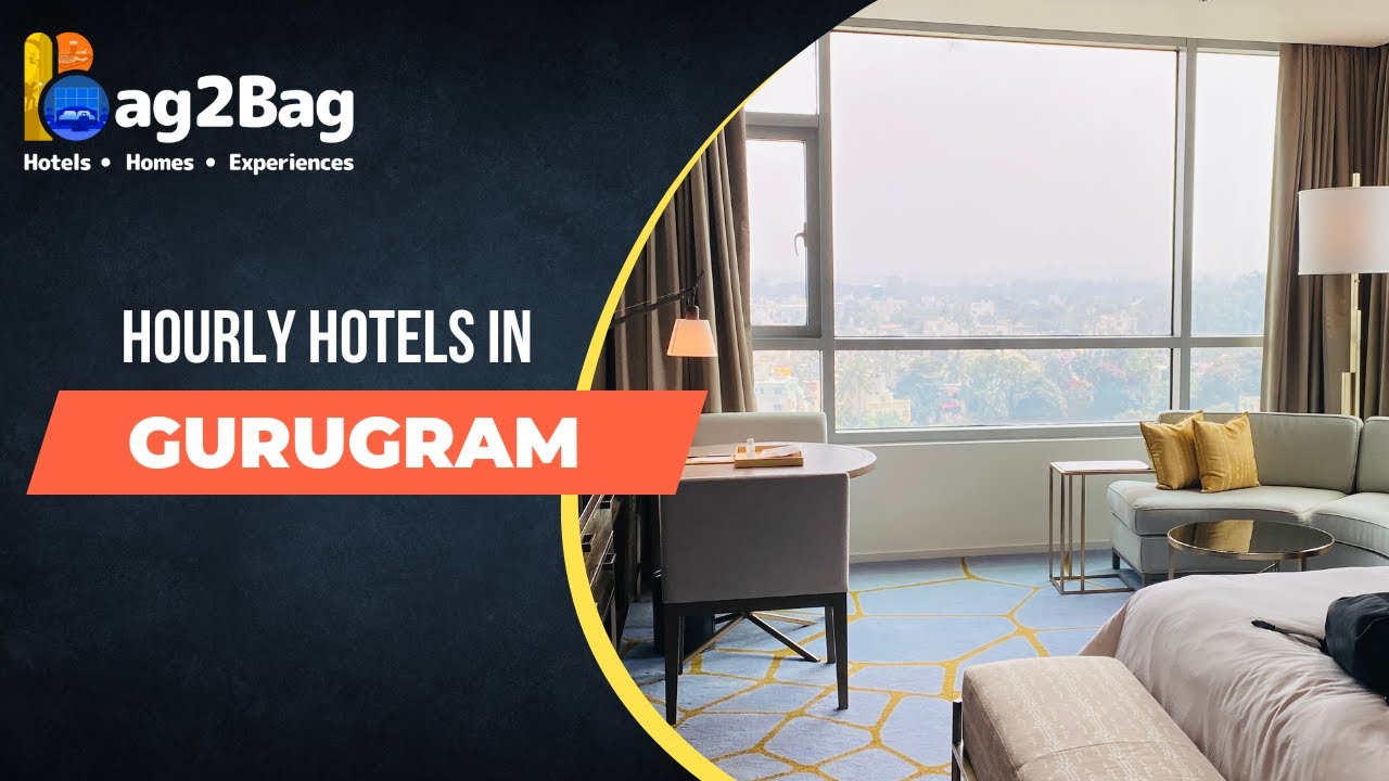 Hourly Hotels in Gururgram | Pay By Hour Hotels | Flexible Hours | Gurugram |  Bag2Bag