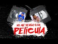 Shady.Com x El Jincho - No Me Venga Con Pelicula