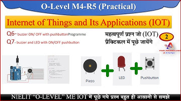 O-Level !! IOT Practical !! 6-7 buzzer+led  with pushbutton!! study advance logic