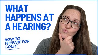 What Happens at a Hearing? Attorney Tips to Prepare for Court