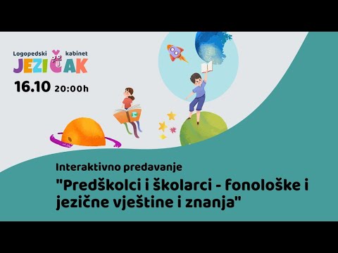 Interaktivno predavanje - "Predškolci i školarci - fonološke i jezične vještine i znanja" - snimka