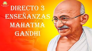 Directo 3 - Enseñanzas de Mahatma Gandhi