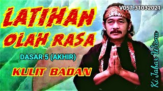 LATIHAN OLAH RASA DASAR 5 ( KULIT BADAN )