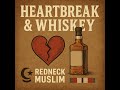 Heartbreak & Whiskey
