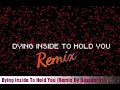 Dying Inside To Hold You (Remix By Gassanov)