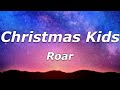 ROAR - Christmas Kids (Lyrics) - "Leave this f*cked up place behind, but I