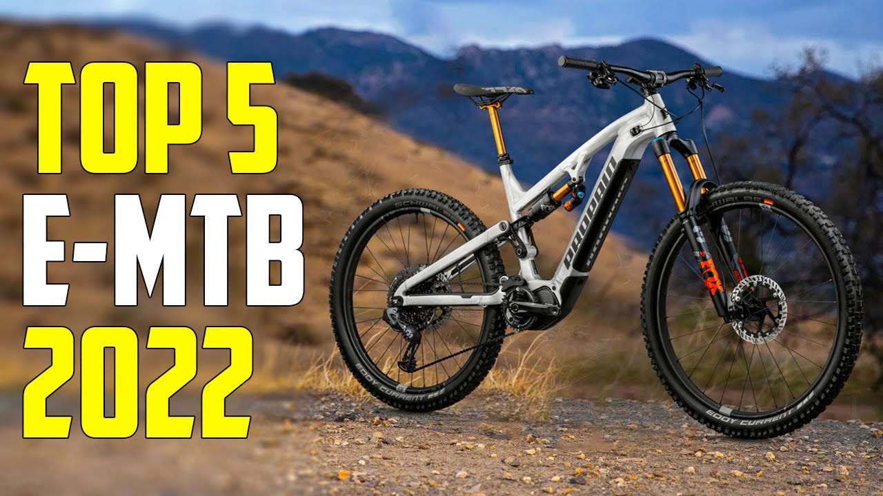 5 Best Electric Mountain Bikes 2022 