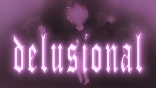 [4K] delusional「AMV/Edit」