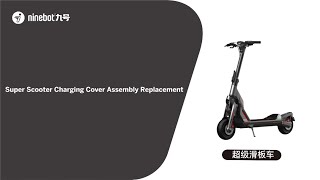 Segway Ninebot GT-Series Charging Port Cover Assembly Replacement