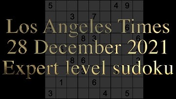 Sudoku solution – Los Angeles Times sudoku 28 December 2021 Expert level