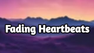 Fading Heartbeats | Lyrics 2025.