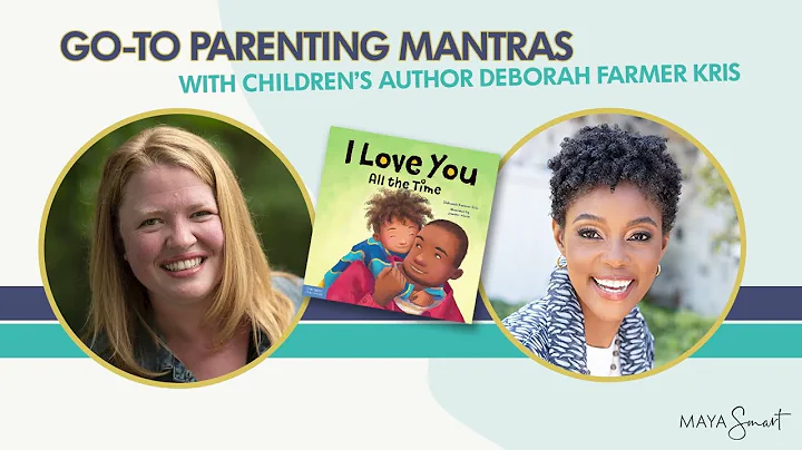 Deborah Farmer Kris Shares Go-To Parenting Mantras...