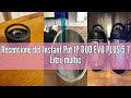 Recensione del Instant Pot IP DUO EVO PLUS 5.7 Litri, multicooker elettrico a pressione 10 in 1, 120