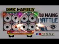 Dpk family dj naing battle mix 2020