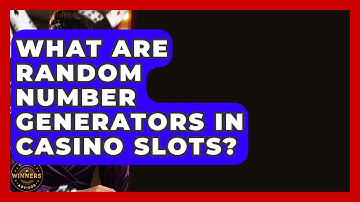 What Are Random Number Generators In Casino Slots? - Casino Winners Advisor