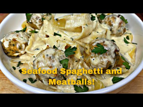 Seafood Spaghetti and Meatballs!