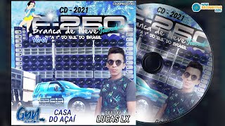CD F250 BRANCA DE NEVE TRUCADONA 2021 - DJ Lucas LX CD F250 BRANCA DE NEVE TRUCADONA 2021 - DJ Lucas LX