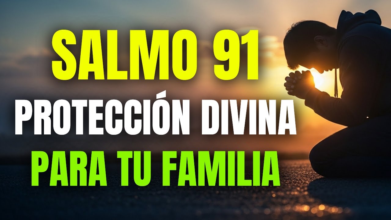 Oración Poderosa del Salmo 91 🙏 Refugio, Protección y Paz Bajo la ...