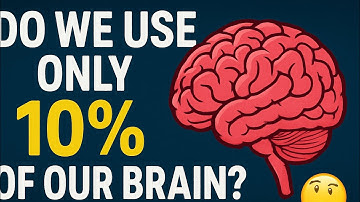 Do we only use 10% of our Brain?!🧠⁉️
