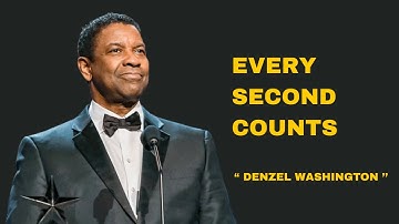 EVERY SECOND COUNTS ⏳ : The Speech That Will Change Your Life Forever | Denzel Washington Motivation
