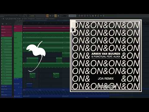 Armin van Buuren & Punctual feat. Alika - On & On (JOA Remix) (FL Studio Remake)