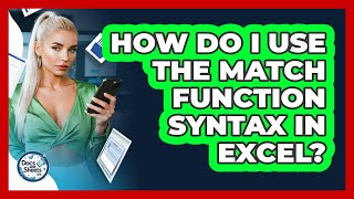 How Do I Use The MATCH Function Syntax In Excel? - Docs and Sheets Pro