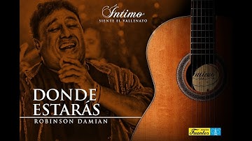 Íntimo - Donde Estarás | Robinson Damían