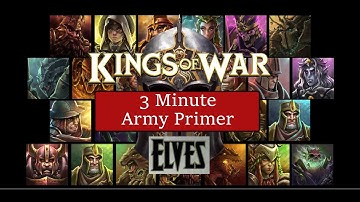 Kings of War 3 (ish) minute army primer - Elves