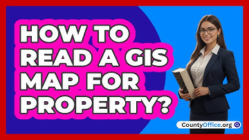 How To Read A GIS Map For Property?