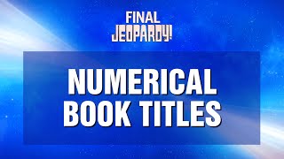 Numerical Book Titles | Final Jeopardy! | JEOPARDY!