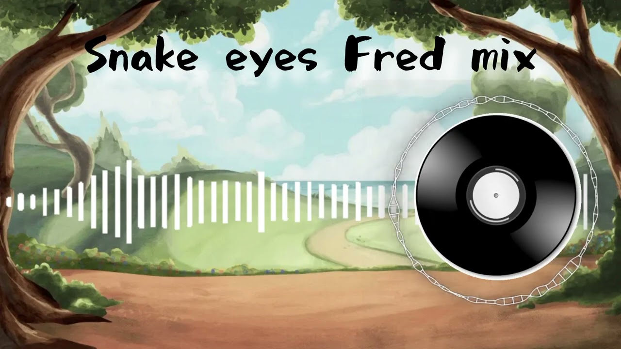 Snake eyes (fnf mixes) fred mix