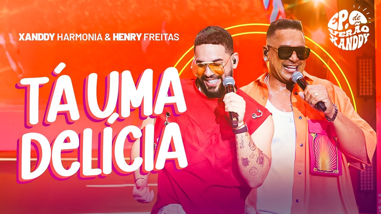 Xanddy Harmonia, @HenryFreitas - Tá uma Delícia (EP de Verão)