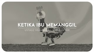 062. KETIKA IBU MEMANGGIL (1 menitan)