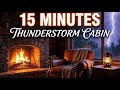 Cozy Cabin Thunderstorm ⛈️🏡 15 Min Rain &amp; Thunder for Deep Sleep &amp; Calm #LumoraStudios