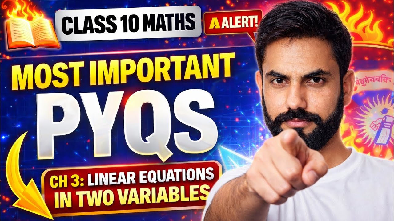 🚨 Class 10 Maths Ch 3 Most Important PYQs | Linear Equations in Two Variables | CBSE 2026