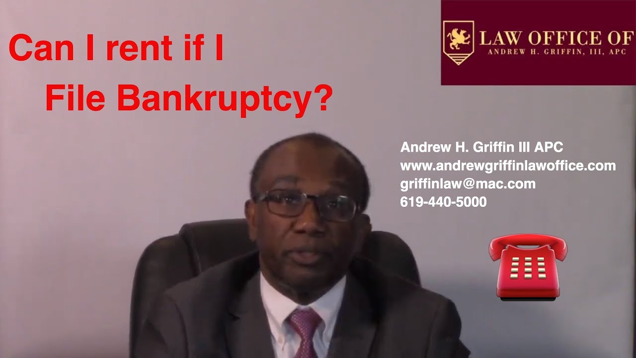 Can I Rent If I File Bankruptcy? - www.andrewgriffinlawoffice.com San Diego Attorney