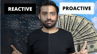 How to be Proactive | Proactive vs Reactive |
