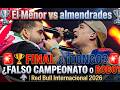 El Menor vs almendrades 🏆 FINAL 🚨 ¿TONGO? ¿FALSO CAMPEONATO o ROBO? | Red Bull Internacional 2026