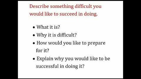 Describe something difficult you would like to succeed in doing...