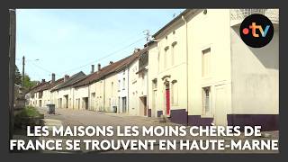 Les maisons les moins chères de France se trouvent en Haute-Marne