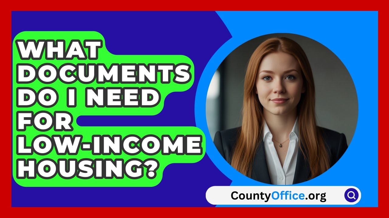 What Documents Do I Need For Low-income Housing? - CountyOffice.org